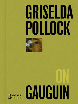 cover image of Griselda Pollock on Gauguin (Pocket Perspectives)